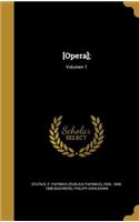 [Opera];; Volumen 1