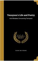 Tennyson's Life and Poetry
