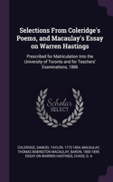 Selections From Coleridge's Poems, and Macaulay's Essay on Warren Hastings