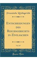 Entscheidungen Des Reichsgerichts in Zivilsachen, Vol. 65 (Classic Reprint)