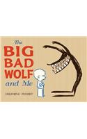 The Big Bad Wolf and Me
