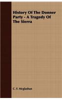 History of the Donner Party - A Tragedy of the Sierra