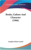 Books, Culture And Character (1906)
