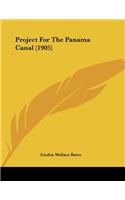 Project For The Panama Canal (1905)