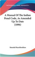 Manual Of The Indian Penal Code, As Amended Up To Date (1896)