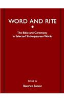 Word and Rite: The Bible and Ceremony in Selected Shakespearean Works