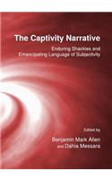 Captivity Narrative: Enduring Shackles and Emancipating Language of Subjectivity