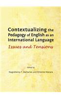 Contextualizing the Pedagogy of English as an International Language: Issues and Tensions