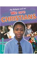My Religion and Me: We Are Christians
