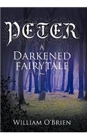 Peter: A Darkened Fairytale(English)