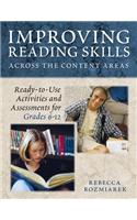 Improving Reading Skills Across the Content Areas: Ready-to-Use Activities and Assessments for Grades 6-12