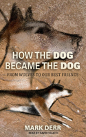 How the Dog Became the Dog