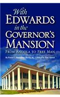 With Edwards in the Governor's Mansion