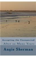 Accepting the Unexpected