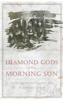 Diamond Gods Of the Morning Sun