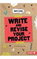 Write and Revise Your Project: (Info Wise)