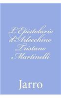 L'Epistolario d'Arlecchino Tristano Martinelli