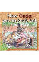 How Gecko got his Knob Tail: (English)