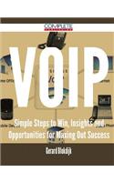Voip - Simple Steps to Win, Insights and Opportunities for Maxing Out Success