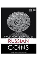 Top Collectible Russian Coins: Top 100