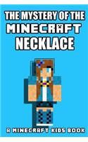 The Mystery of the Minecraft Necklace: A Minecraft Kids Book(English)