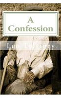 A Confession: (Annotated with Biography and Critical Essay)