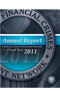 Financial Crimes Enforcement Network: Annual Report Fiscal Year 2011(English)