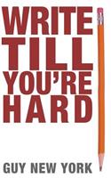 Write Till You're Hard
