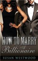 How To Marry A Billionaire
