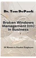 Broken Windows Management in Business