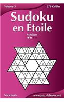 Sudoku en Étoile - Medium - Volume 3 - 276 Grilles: (3 Sudoku En Étoile)