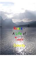 Renee - A Life of Tragic Comedy: (English)
