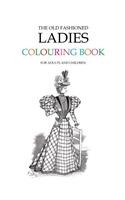 Old Fashioned Ladies Colouring Book