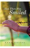 And Then She Smiled