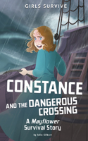 Constance and the Dangerous Crossing: A Mayflower Survival Story