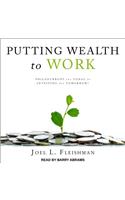 Putting Wealth to Work