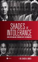 Shades of Intolerance