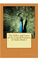 Tribes and Castes of the Central Provinces of India, Book I