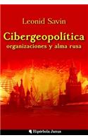 Cibergeopolítica, organizaciones y alma rusa