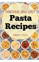 Pasta Recipes: Delicious and Easy Pasta Recipes