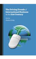 The Driving Trends of International Business in the 21st Century