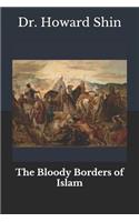 Bloody Borders Of Islam