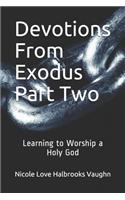 Devotions From Exodus Part Two