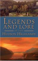 Legends and Lore of the Hudson Highlands
