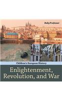 Enlightenment, Revolution, and War Children's European History