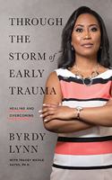 Through the Storm of Early Trauma