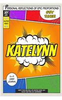 Superhero Katelynn: A 6 x 9 Lined Journal