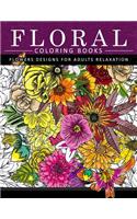 Floral Coloring Books Flower Designs for Adults Relaxation