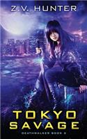 Tokyo Savage (Deathwalker Book 2)