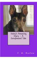 Daisy's Amazing Diary - A Greyhound Tale